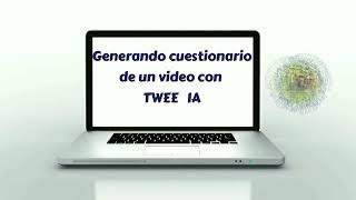 TUTORIAL cuestionarios de video con IA TWEE [upl. by Aicerg]