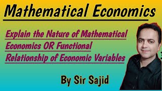 Mathematical Eco Natural of Mathematical Economics OR Functional Relationship of Economic Variables [upl. by Graeme237]