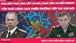 Nga đột phá chia cắt Lyman chọc sâu vu hồi Porov Tổn thất dâng cao Chiến trường tiếp tục sụp đổ [upl. by Nauqal]