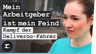 Mein Arbeitgeber ist mein Feind  Kampf der DeliverooFahrer  reporter [upl. by Amis]