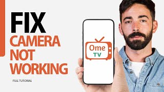 How To Fix Camera Not Working On Ome Tv App 2024 [upl. by Asirret]