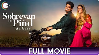 Sohreyan Da Pind Aa Gaya  Punjabi Hit Full Movie  Gurnam Bhullar Sargun Mehta Jasmin Bajwa [upl. by Ylagam]