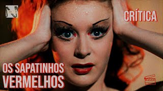 Os Sapatinhos Vermelhos 1948  Um dos filmes preferidos de Martin Scorsese  Crítica [upl. by Haelem754]