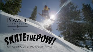 The Powsurf Chronicles Ep 16  Skate The Pow [upl. by Aivilo]