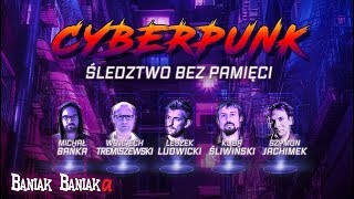 🎲Sesja Cyberpunk RPG Śledztwo bez pamięci Tremiszewski Jachimek Śliwiński Ludwicki🤖 [upl. by Hadlee]