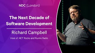 The Next Decade of Software Development  Richard Campbell  NDC London 2023 [upl. by Trisa]