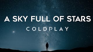 Coldplay  A Sky Full Of Stars Lyrics [upl. by Mongeau]