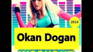 Dj Okan Dogan  Workout 2014 [upl. by Cowen]