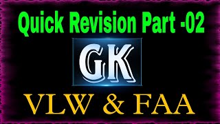 Quick Revision Part02  GK  VLW amp FAA [upl. by Bywaters233]