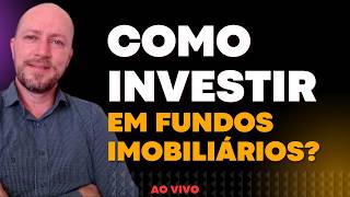 COMO INVESTIR EM FUNDOS IMOBILIÁRIOS  Aula 169 [upl. by Silrac]