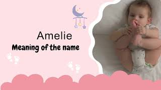 Amelie baby name meaning Origin and Popularity [upl. by Yhtur]