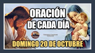 ORACIÓN DE CADA DÍA DOMINGO 20 DE OCTUBRE DE 2024 ORACIÓN DE MAÑANA Y TARDE [upl. by Anitserp]