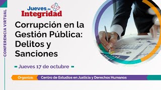 Conferencia virtual  Corrupción en la gestión pública Delitos y sanciones [upl. by Ihculo332]