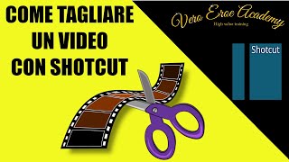 COME TAGLIARE UN VIDEO CON SHOTCUT  HOW TO CUT VIDEOS [upl. by Daus]