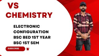 Electronic Configuration  Bsc Bed 1st year  Bsc 1st sem [upl. by Alston]