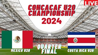 Mexico vs Costa Rica U20 CONCAAF 2024 Championship Quarter Final Preview Prediction [upl. by Zahara276]