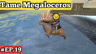 Tame Megaloceros  Ark survival evolved mobile ice biome EP19 [upl. by Roxy]