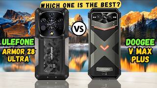 Ulefone Armor 28 Ultra vs Doogee V Max Plus  Full comparison 🔥 [upl. by Levesque]