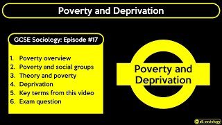 GCSE Sociology Revision  Poverty and Deprivation Episode 17 [upl. by Milak981]