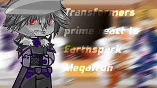 Transformers Prime react to Earthspark Megatron🇺🇸aira [upl. by Notsirhc979]