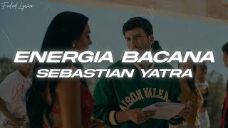 Sebastián Yatra  Energía Bacana ❤️ Letra [upl. by Hoppe]