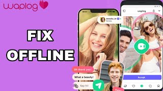 How To Fix And Solve Offline On Waplog App  Final Solution [upl. by Osgood]