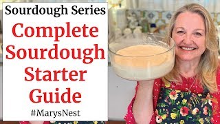 The Complete Sourdough Starter Guide [upl. by Kraus]