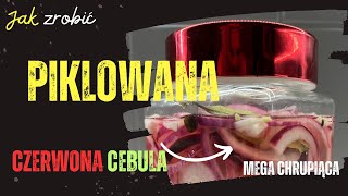 Jak zrobić piklowaną marynowaną czerwoną cebulę [upl. by Araccat]