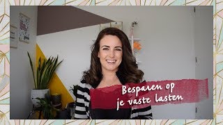 Besparen op je vaste lasten [upl. by Bronwen]