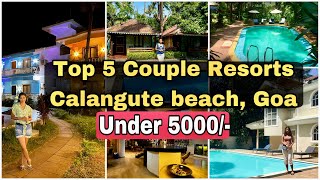 Top 5 Calangute beach Resorts  Couple Resort at Calangute beach Goa  Budget hotels in North Goa [upl. by Drescher]