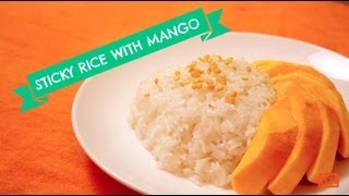 How to Make Sticky Rice with Mango [upl. by Nosiaj269]