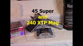 45 Super with 240 XTP Mag Bullets [upl. by Alo234]