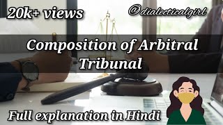 COMPOSITION OF ARBITRAL TRIBUNAL  ARBITRATION AND CONCILIATION ACT 1996  ADR  DIALECTICAL GIRL [upl. by Enomyar996]