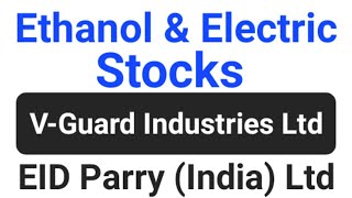 Ethanol amp Electric Stocks ● EID Parry India Ltd Share Latest News Today ● VGuard Industries Ltd [upl. by Ynohtnacram]