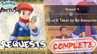 Pokemon Legends Arceus Request 5 Walkthrough quotWhat It Takes To Be Awesomequot How To Unlock amp Guide [upl. by Ashwell411]