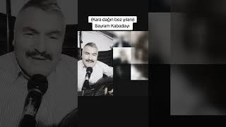 Karadağın boz yılanı Okuyan Bayram Kabadayı [upl. by Aleacem]