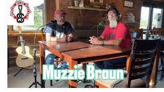 Episode 18 Muzzie Braun SingerSongwriter [upl. by Naira]