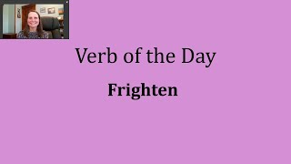 Verb of the Day  Frighten [upl. by Ardnasac]