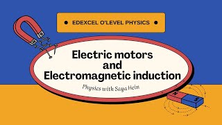 Edexcel IGCSE 91 Physics  Electric motors and Electromagnetic induction [upl. by Silber]