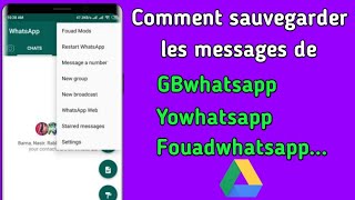 Comment sauvegarder les messages de GBwhatsapp Yowhatsapp Fouadwhatsapp sur google drive [upl. by Whitson]