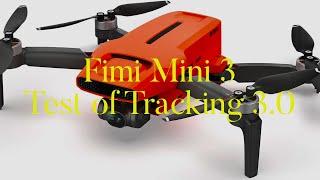 Fimi Mini 3 Tracking 30 just released [upl. by Branch]