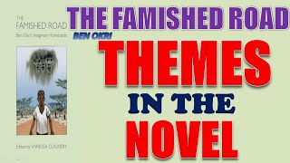 The Famished Road by Ben Okri  Themes in the Novel [upl. by Karylin]