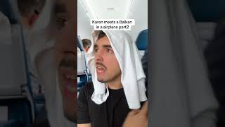 Karen meets a Balkan in a airplane part 2 comedy balkan [upl. by Aetnahs]