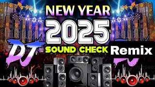 New year 2025 Sound Check JBL RemixDj Song💙  Top Dj  Hard Bass [upl. by Arihppas388]