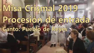 Misa Crismal 2019  Procesión de entrada  Canto Pueblo de Reyes [upl. by Issak]