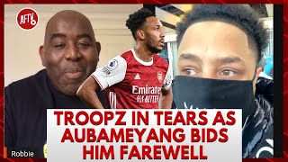 Troopz In Tears As Aubameyang Bids Him Farewell [upl. by Yelah190]