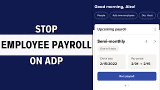 How to Stop a Employee Payroll on ADP 2024 Update [upl. by Ahab]