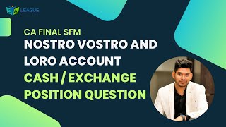 CA final SFM  Exchange and Cash position in Nostro account May  Nov 2023 [upl. by Hartfield]