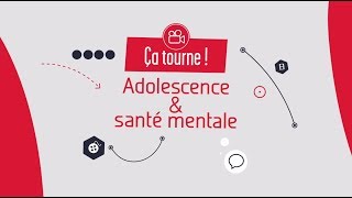 Ça tourne   Adolescence et santé mentale [upl. by Leibman]