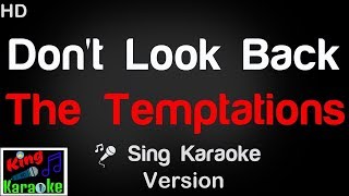 🎤 The Temptations  Dont Look Back Karaoke Version  King Of Karaoke [upl. by Yanat]